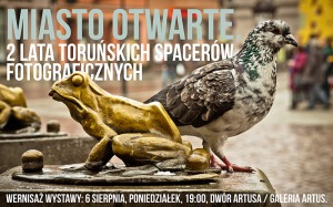 Miasto otwarte - wystawa Toruńskich Spacerów Fotograficznych w Dworze Artusa